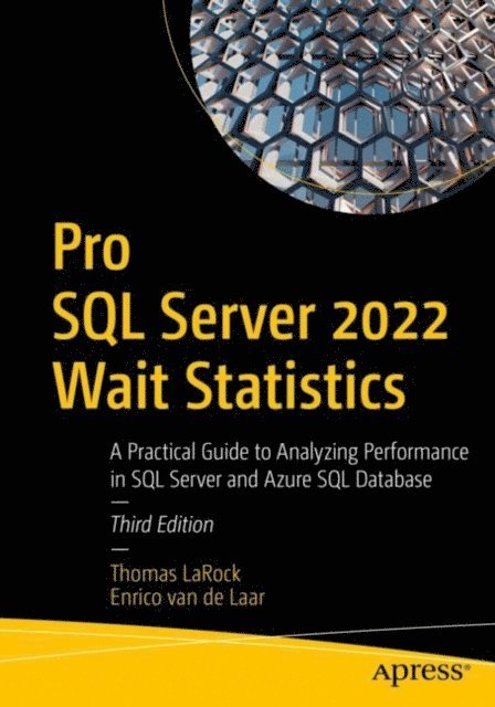 Enrico van de Laar, Thomas LaRock - Pro SQL Server 2022 Wait Statistics, E-bok