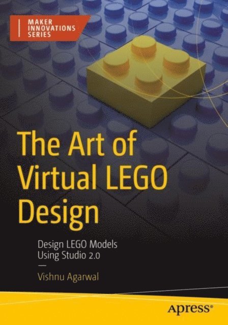 Vishnu Agarwal - Art of Virtual LEGO Design, E-bok