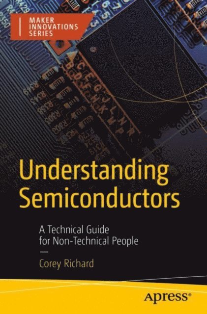 Corey Richard - Understanding Semiconductors, E-bok