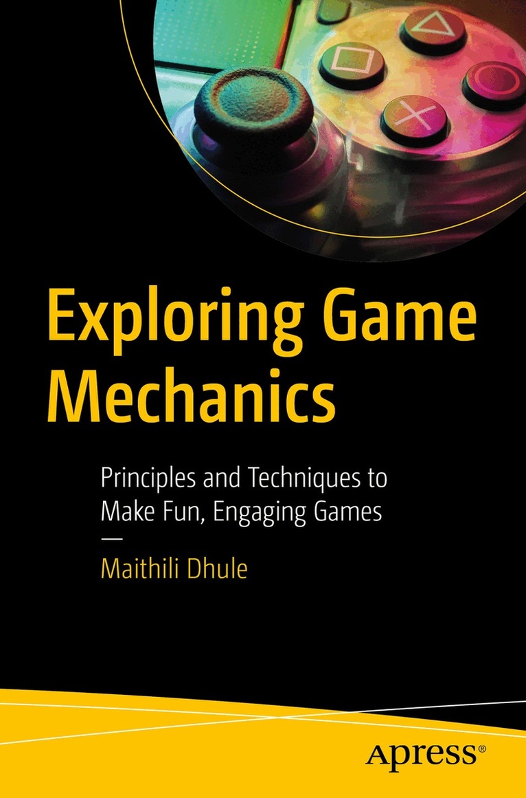 Maithili Dhule - Exploring Game Mechanics, Häftad. Tillgänglighet: Lägg i varukorg