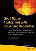 Cloud Native Applications with Docker and Kubernetes
