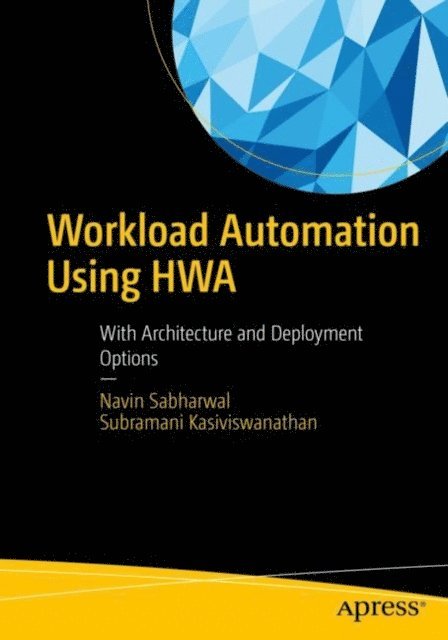 Subramani Kasiviswanathan, Navin Sabharwal - Workload Automation Using HWA, E-bok