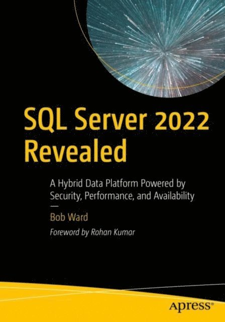 Bob Ward - SQL Server 2022 Revealed, E-bok