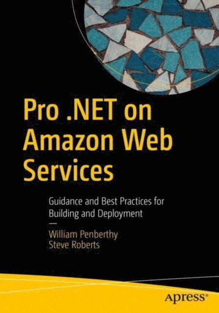 Steve Roberts, William Penberthy - Pro .NET on Amazon Web Services, E-bok