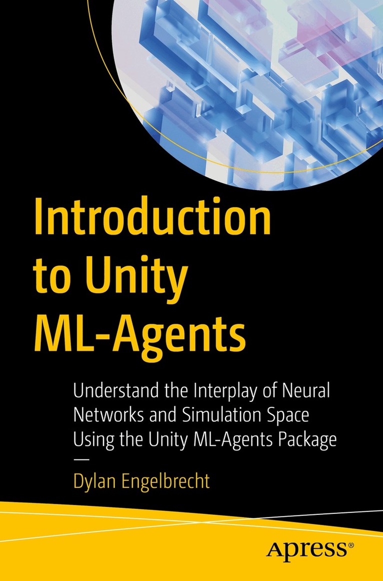 Dylan Engelbrecht - Introduction to Unity ML-Agents, Häftad. Tillgänglighet: Lägg i varukorg