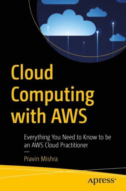 Pravin Mishra - Cloud Computing with AWS, E-bok