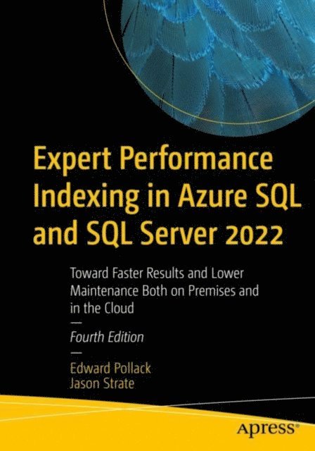 Jason Strate, Edward Pollack - Expert Performance Indexing in Azure SQL and SQL Server 2022, E-bok