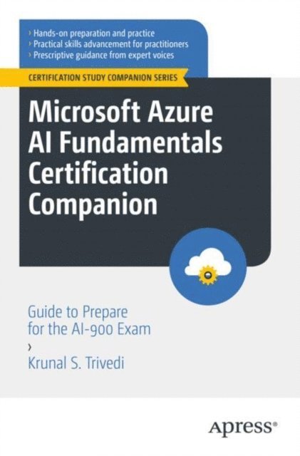 Krunal S. Trivedi - Microsoft Azure AI Fundamentals Certification Companion, E-bok