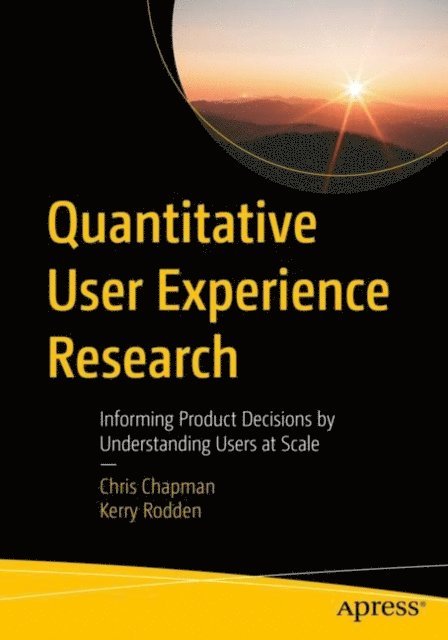Kerry Rodden, Chris Chapman - Quantitative User Experience Research, E-bok