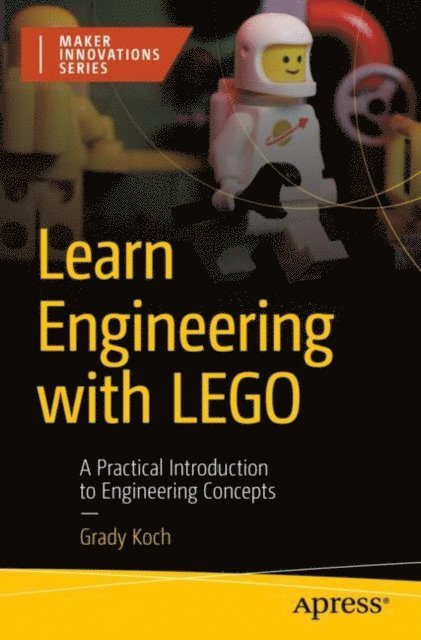 Grady Koch - Learn Engineering with LEGO, E-bok