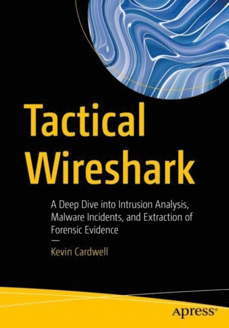Kevin Cardwell - Tactical Wireshark, E-bok