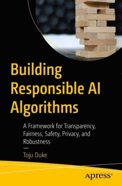 Toju Duke - Building Responsible AI Algorithms, E-bok