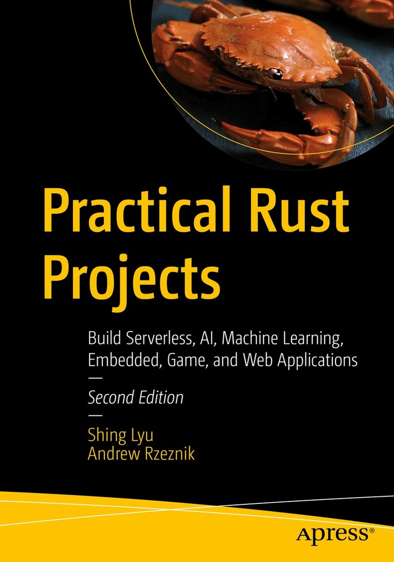 Shing Lyu, Andrew Rzeznik - Practical Rust Projects, Häftad. Tillgänglighet: Lägg i varukorg
