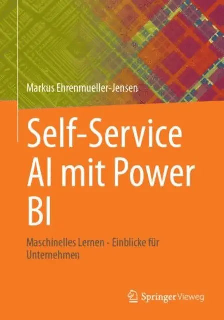 Markus Ehrenmueller-Jensen - Self-Service AI mit Power BI, E-bok. Tillgänglighet: Lägg i varukorg