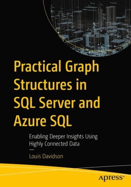 Louis Davidson - Practical Graph Structures in SQL Server and Azure SQL, E-bok