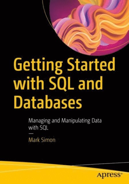 Mark Simon - Getting Started with SQL and Databases, E-bok