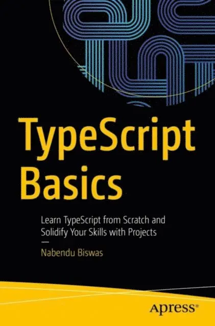 Nabendu Biswas - TypeScript Basics, E-bok. Tillgänglighet: Lägg i varukorg
