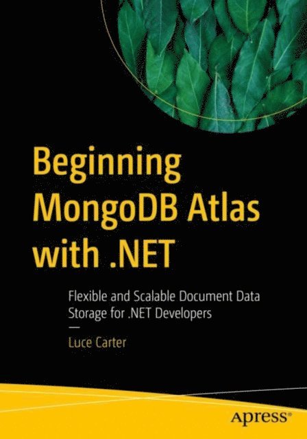 Luce Carter - Beginning MongoDB Atlas with .NET, E-bok