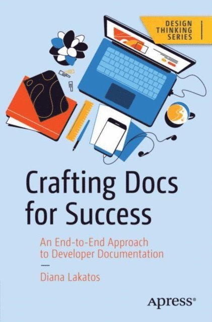 Diana Lakatos - Crafting Docs for Success, E-bok