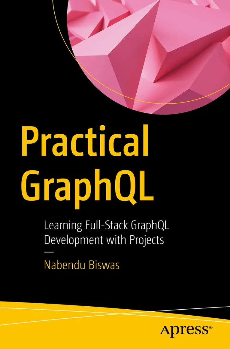 Nabendu Biswas - Practical GraphQL, Häftad. Tillgänglighet: Lägg i varukorg