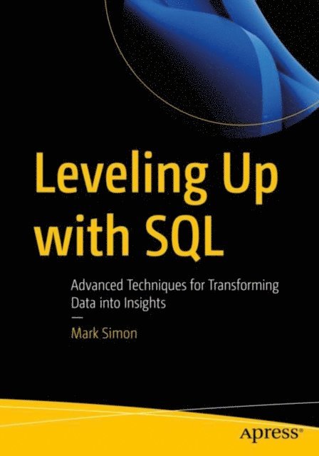 Mark Simon - Leveling Up with SQL, E-bok