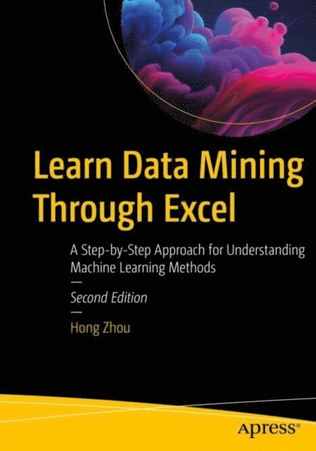 Hong Zhou - Learn Data Mining Through Excel, E-bok