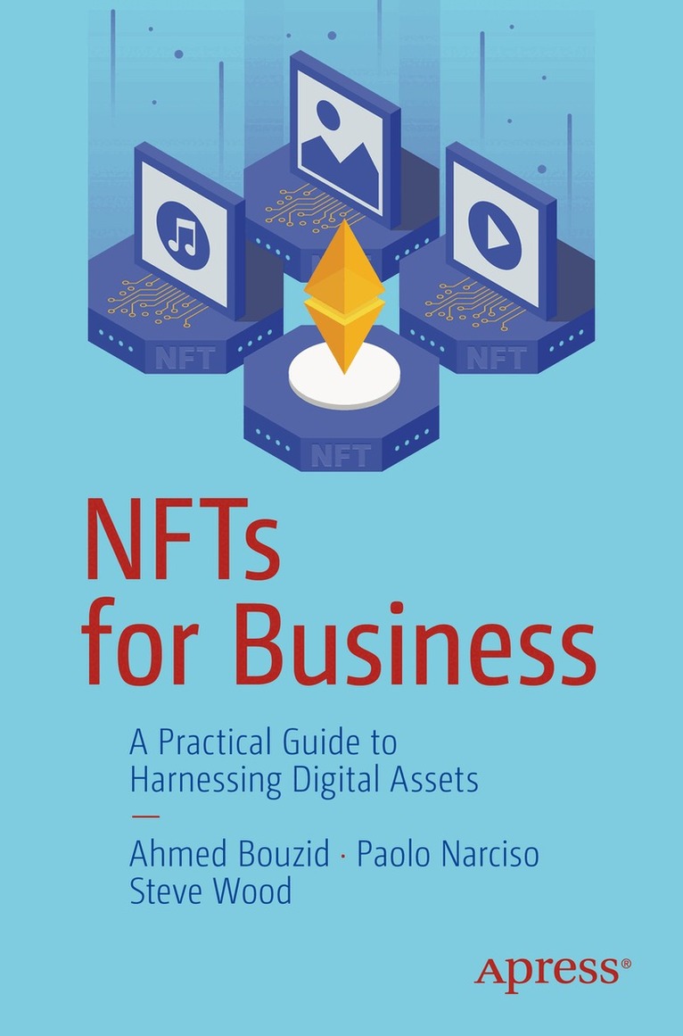 Ahmed Bouzid, Paolo Narciso, Steve Wood - NFTs for Business, Häftad. Tillgänglighet: Lägg i varukorg