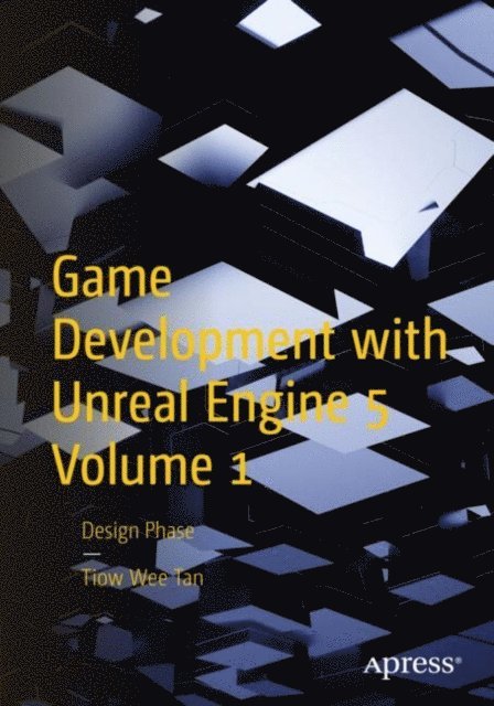 Tiow Wee Tan - Game Development with Unreal Engine 5 Volume 1, E-bok. Tillgänglighet: Lägg i varukorg