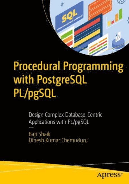 Dinesh Kumar Chemuduru, Baji Shaik - Procedural Programming with PostgreSQL PL/pgSQL, E-bok