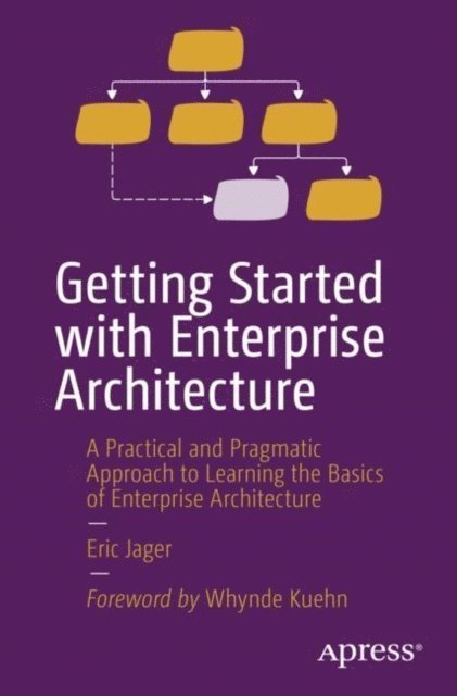 Eric Jager - Getting Started with Enterprise Architecture, E-bok