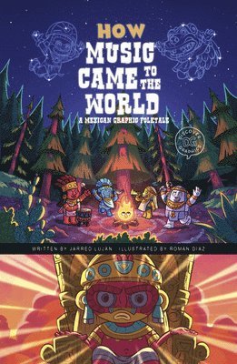 Jarred Luján - How Music Came to the World: A Mexican Graphic Folktale, Häftad