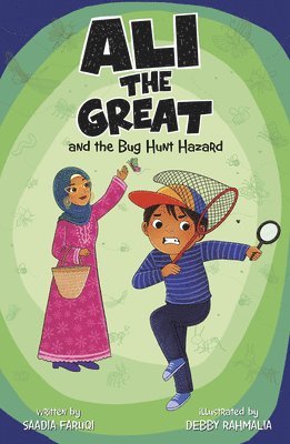 Saadia Faruqi - Ali the Great and the Bug Hunt Hazard, Inbunden