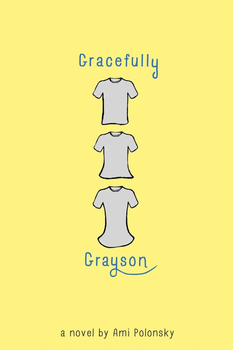Ami Polonsky - Gracefully Grayson, Häftad. Tillgänglighet: Lägg i varukorg