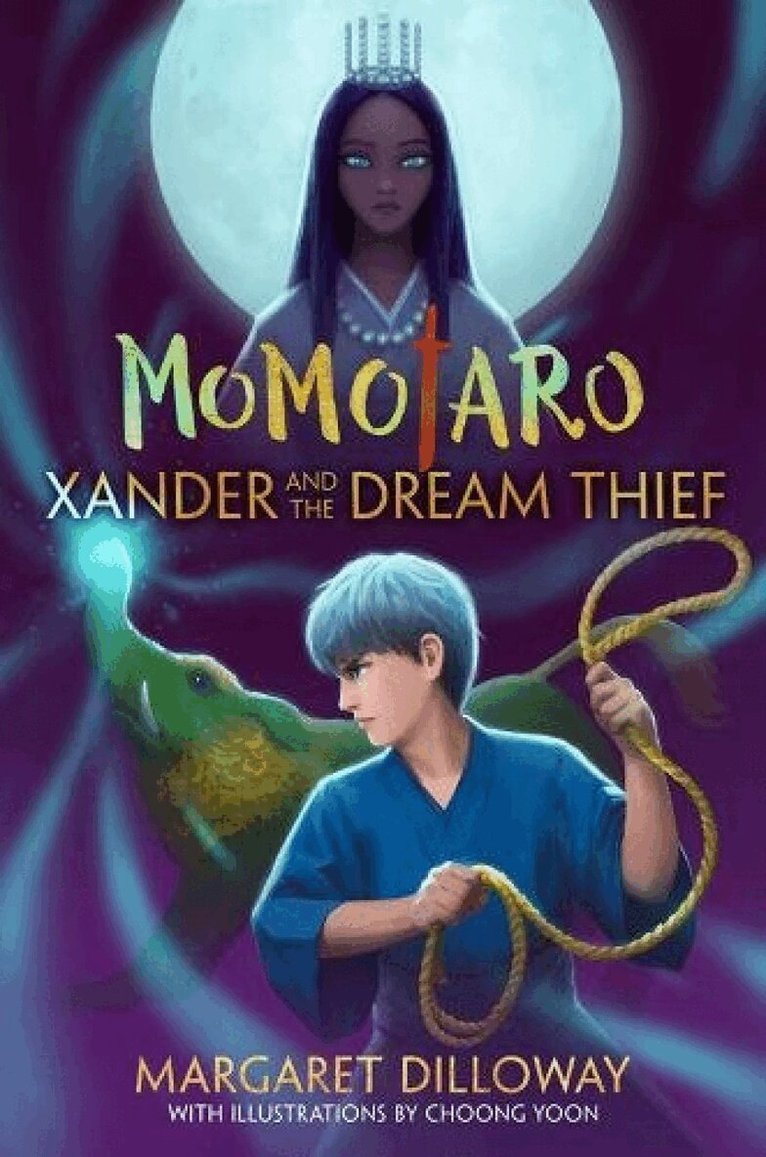 Margaret Dilloway - Momotaro: Xander And The Dream Thief, Inbunden. Tillgänglighet: Lägg i varukorg