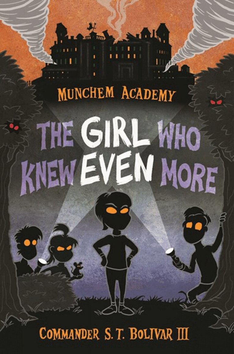 Commander S. T. Bolivar - Munchem Academy, Book 2: The Girl Who Knew Even More, Häftad