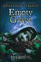 Jonathan Stroud - Lockwood & Co.: The Empty Grave, Inbunden