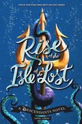 Rise of the Isle of the Lost-A Descendants Novel: A Descendants Novel