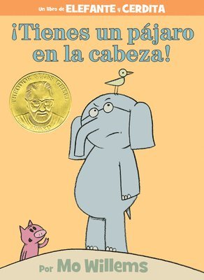 Mo Willems - ¡Tienes Un Pájaro En La Cabeza!-An Elephant and Piggie Book, Spanish Edition, Inbunden