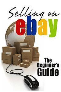 Brian Patrick - Selling On eBay: The Beginner's Guide For How To Sell On eBay, Häftad. Tillgänglighet: Lägg i varukorg