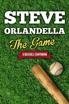 Steve Orlandella - The Game: A Baseball Companion, Häftad. Tillgänglighet: Lägg i varukorg