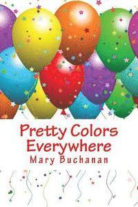 Mary Buchanan - Pretty Colors Everywhere, Häftad. Tillgänglighet: Lägg i varukorg