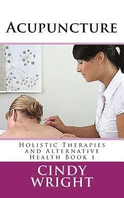Cindy Wright - Acupuncture, Häftad. Tillgänglighet: Lägg i varukorg