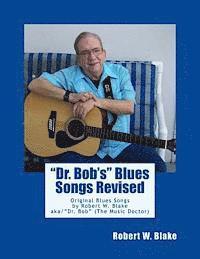 Robert W. Blake - "Dr. Bob's" Blues Songs Revised, Häftad. Tillgänglighet: Lägg i varukorg