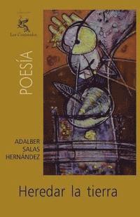 Adalber Salas Hernandez - Heredar la tierra, Häftad. Tillgänglighet: Lägg i varukorg