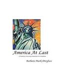 America at Last: A Family's Journey from Fear to Freedom