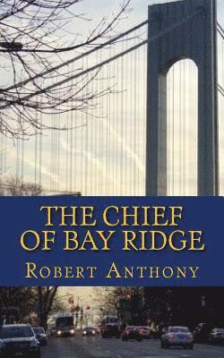 Robert Anthony - The Chief of Bay Ridge, Häftad. Tillgänglighet: Lägg i varukorg