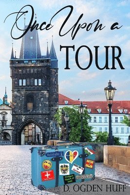 D. Ogden Huff - Once Upon a Tour: An LDS Romance, Häftad. Tillgänglighet: Lägg i varukorg