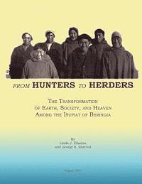 George K. Sherrod, Linda J. Ellanna - From Hunters to Herders: The Transformation of Earth, Society, and Heaven Among the Inupiat of Beringia, Häftad. Tillgänglighet: Lägg i varukorg