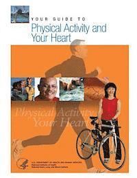Department of Health and Human Services - Your Guide to Physical Activity and Your Heart, Häftad. Tillgänglighet: Lägg i varukorg