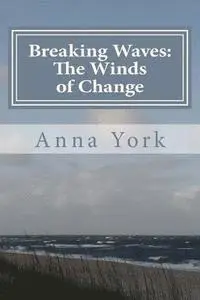 Anna York - Breaking Waves: The Winds of Change: The Second Summer, Häftad. Tillgänglighet: Lägg i varukorg